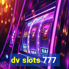 dv slots 777